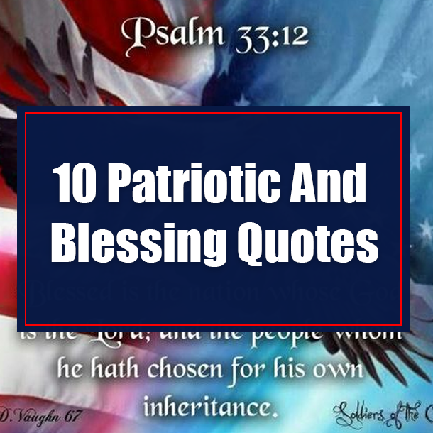 10 Patriotic And Blessing Quotes