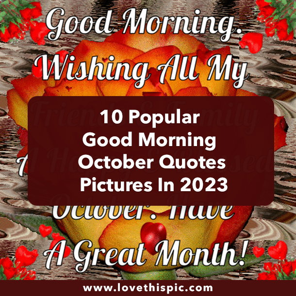 10 Popular Good Morning October Quotes Pictures In 2023