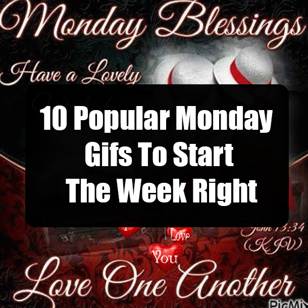10 Popular Monday Gifs To Start The Week Right