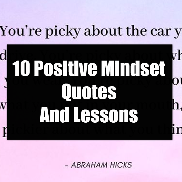 10 Positive Mindset Quotes And Lessons