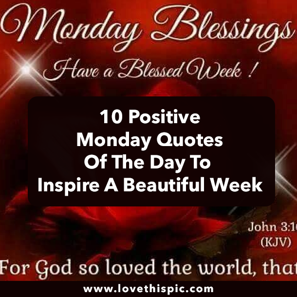 10 Positive Monday Quotes Of The Day To Inspire A Beautiful Week