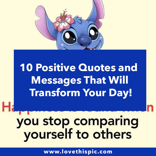 10 Positive Quotes and Messages That Will Transform Your Day!