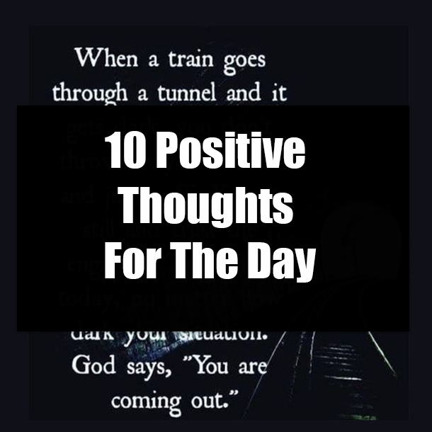 10 Positive Thoughts For The Day