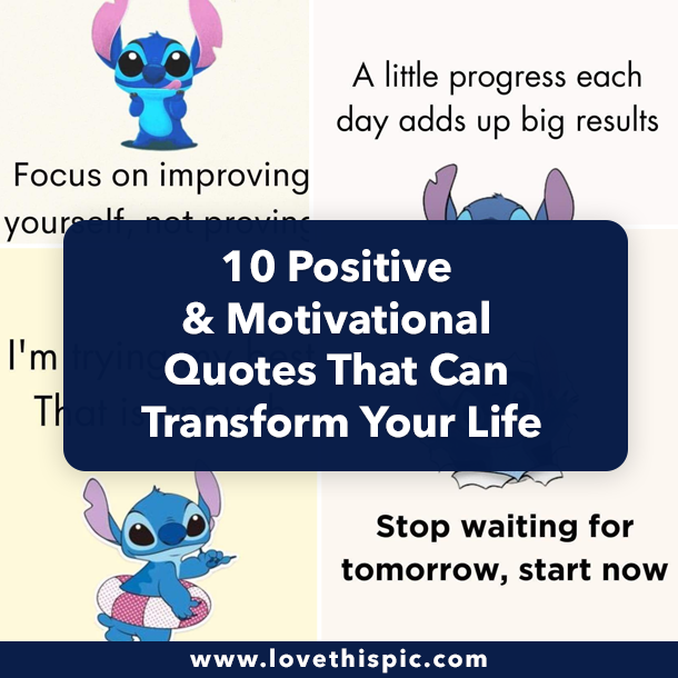 10 Positive & Motivational Quotes That Can Transform Your Life