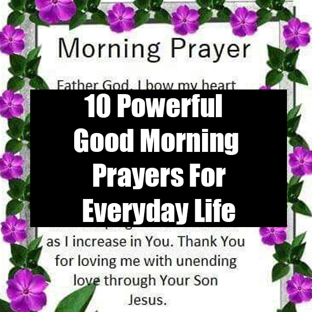 10 Powerful Good Morning Prayers For Everyday Life