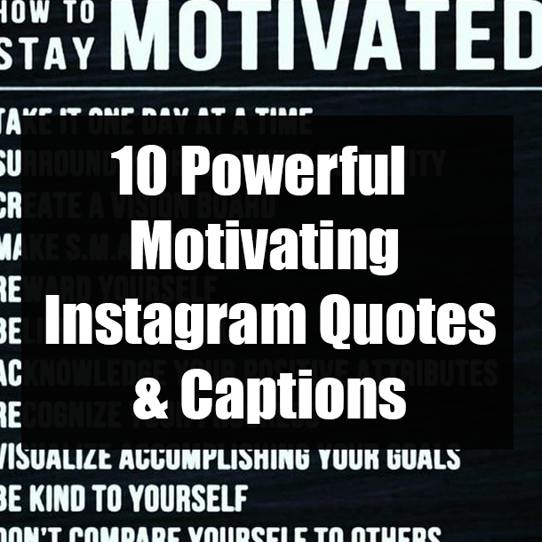 10 Powerful Motivating Instagram Quotes & Captions