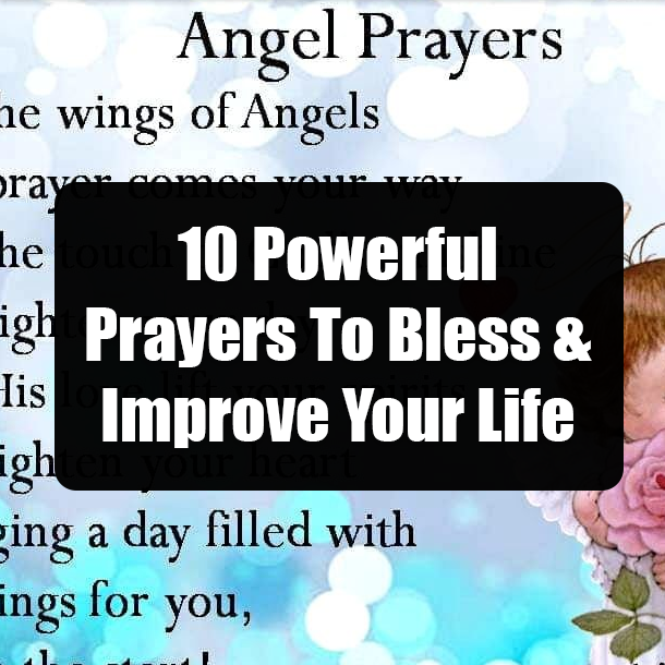 10 Powerful Prayers To Bless & Improve Your Life
