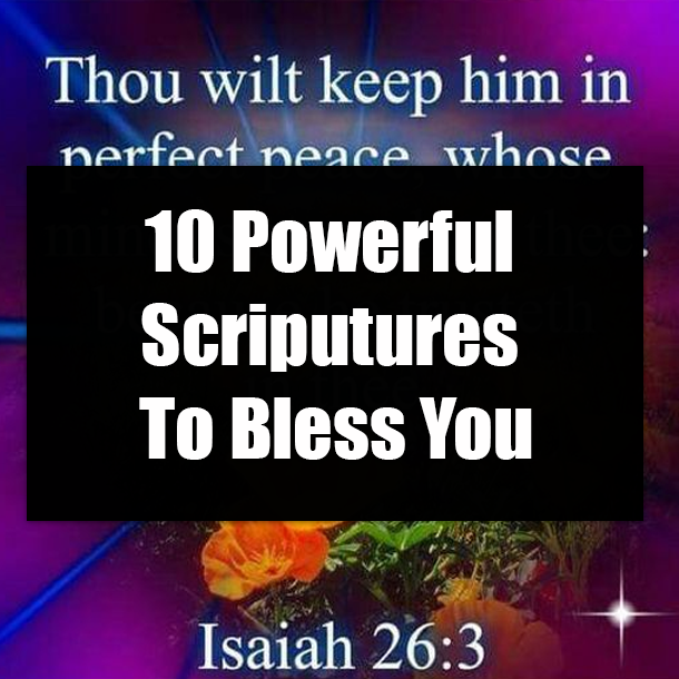 10 Powerful Scriputures To Bless You