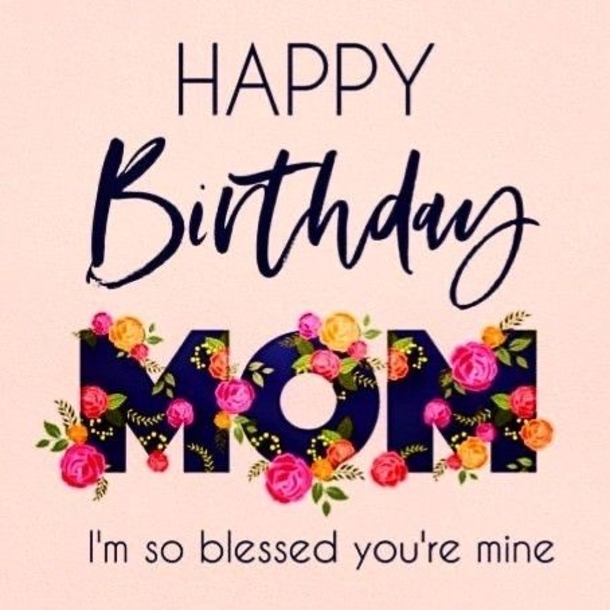 10 Precious Happy Birthday Images For All The Incredible Mothers Of The World - picture 13
