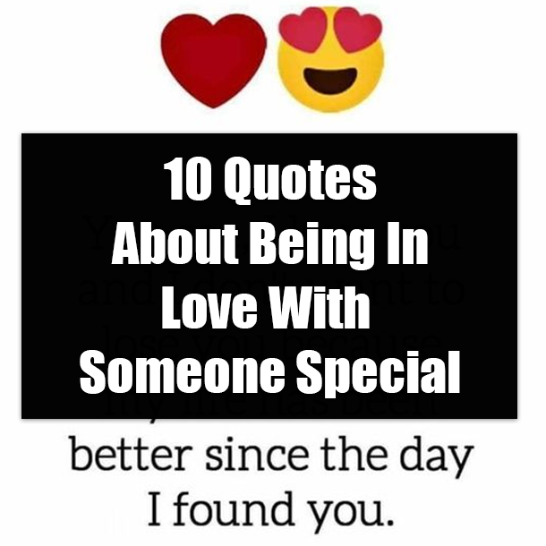 10 Quotes About Being In Love With Someone Special