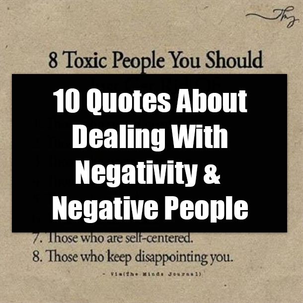 10 Quotes About Dealing With Negativity & Negative People
