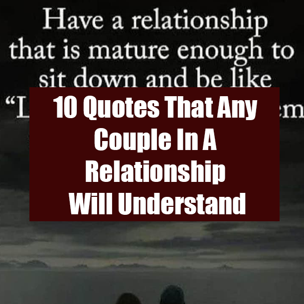 10 Quotes That Any Couple In A Relationship Will Understand