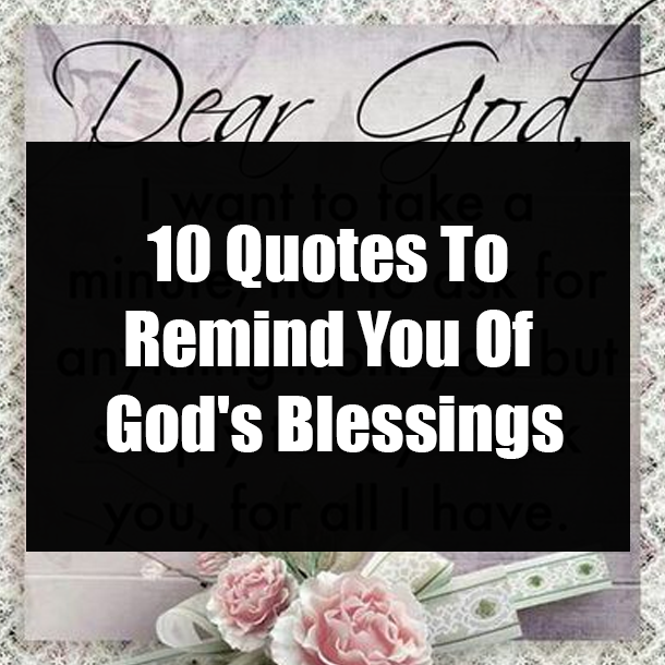 10 Quotes To Remind You Of God's Blessings