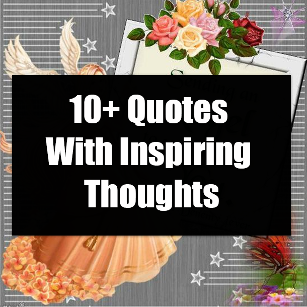 10+ Quotes With Inspiring Thoughts