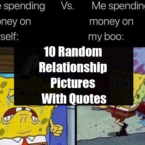 10 Random Relationship Pictures With Quotes