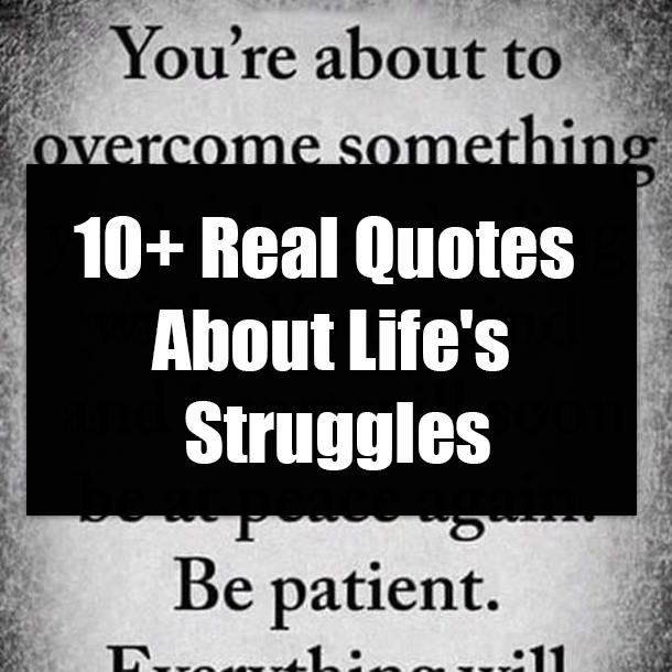 10+ Real Quotes About Life's Struggles