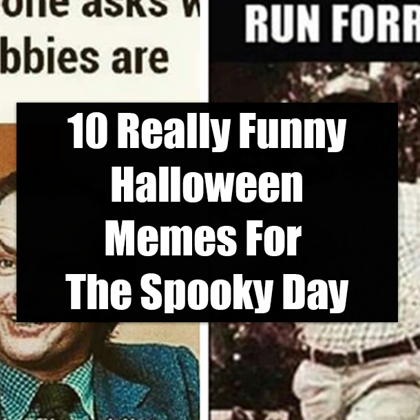 10 Really Funny Halloween Memes For The Spooky Day