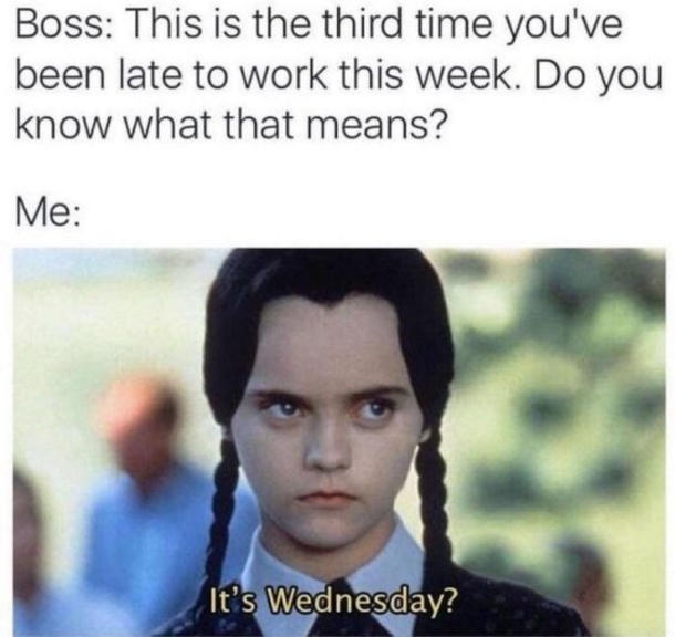 10 Really Funny Wednesday Memes To Push Through The Day - picture 6