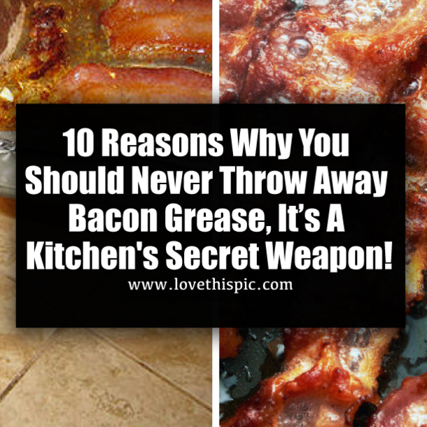 10 Reasons Why You Should Never Throw Away Bacon Grease, It's A Kitchen's Secret Weapon!