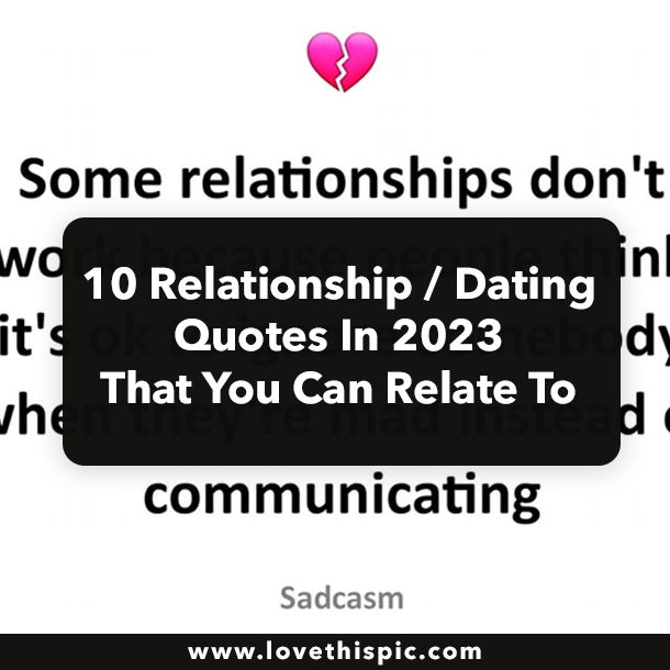 10 Relationship / Dating Quotes In 2023 That You Can Relate To