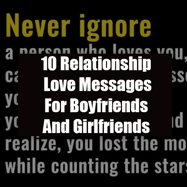 10 Relationship Love Messages For Boyfriends And Girlfriends