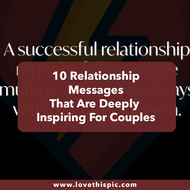10 Relationship Messages That Are Deeply Inspiring For Couples