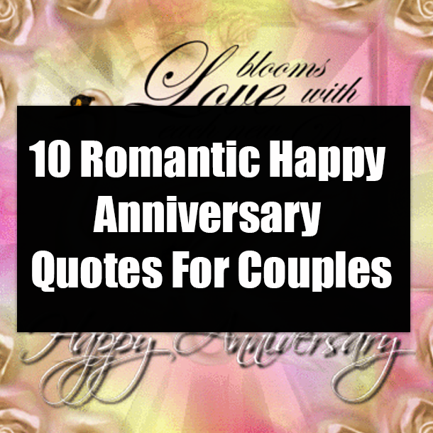 10 Romantic Happy Anniversary Quotes For Couples