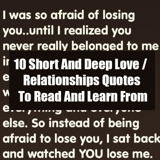 10 Short And Deep Love / Relationships Quotes To Read And Learn From