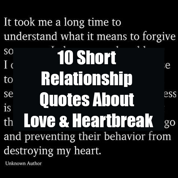 10 Short Relationship Quotes About Love & Heartbreak