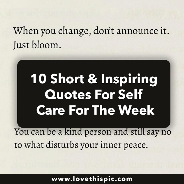 10 Short & Inspiring Quotes For Self Care For The Week
