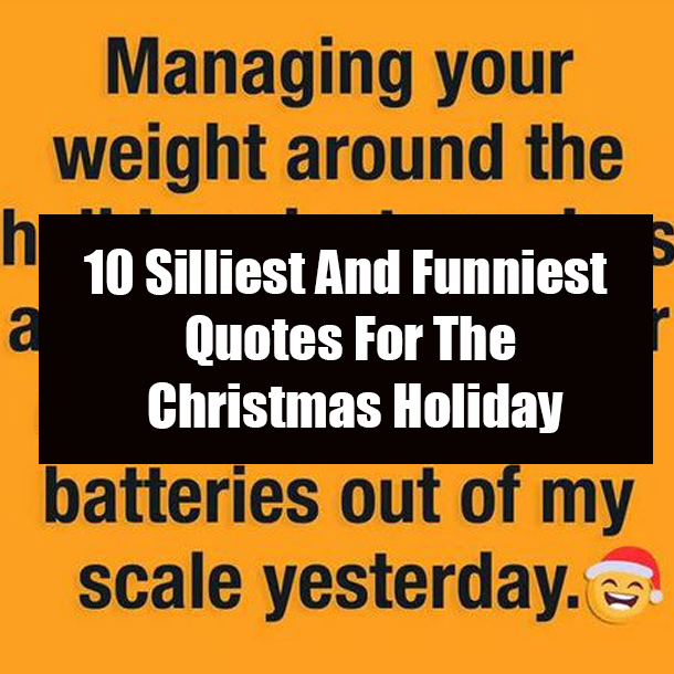 10 Silliest And Funniest Quotes For The Christmas Holiday