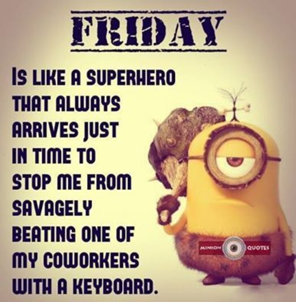 10 Silly And Funny Friday Minion Quotes - picture 11