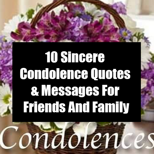 10 Sincere Condolence Quotes & Messages For Friends And Family
