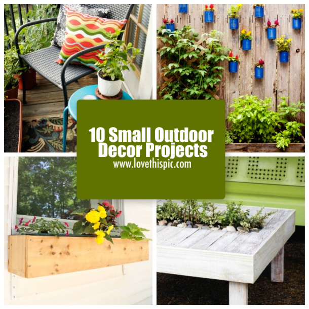 10 Small Outdoor Decor Projects