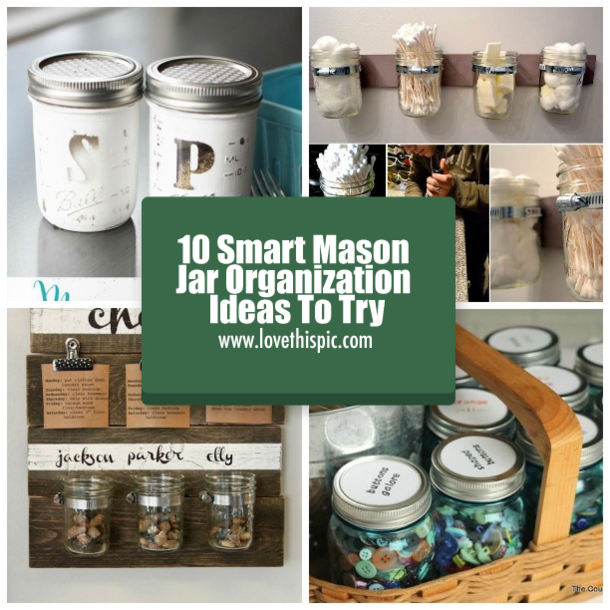 10 Smart Mason Jar Organization Ideas To Try
