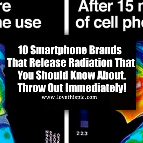 10 Smartphone Brands That Release Radiation That You Should Know About. Throw Out Immediately!