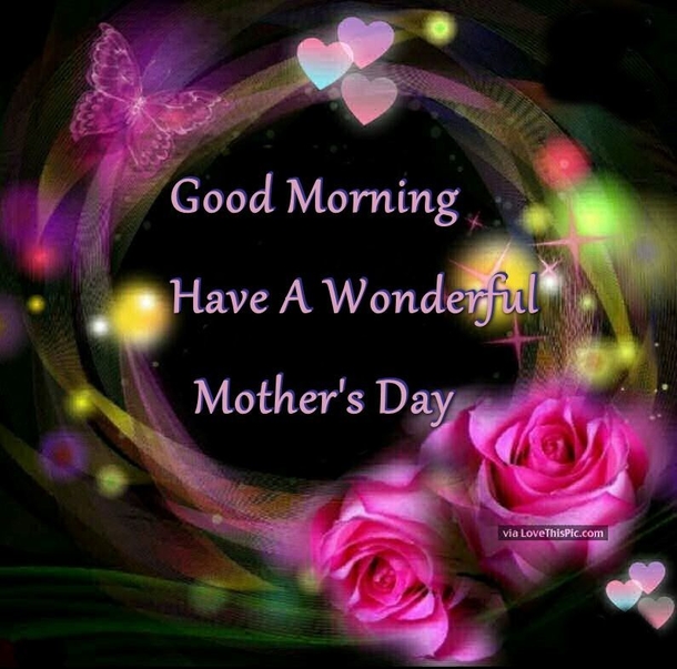 10 Special Good Morning, Happy Mother's Day Messages For Mommy - picture 3