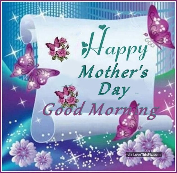 10 Special Good Morning, Happy Mother's Day Messages For Mommy - picture 4