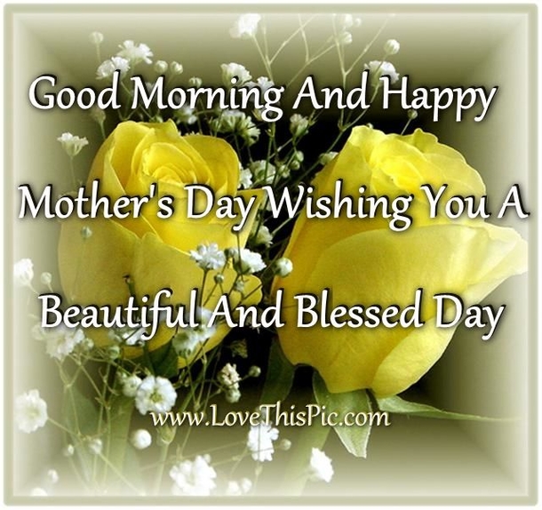 10 Special Good Morning, Happy Mother's Day Messages For Mommy - picture 5
