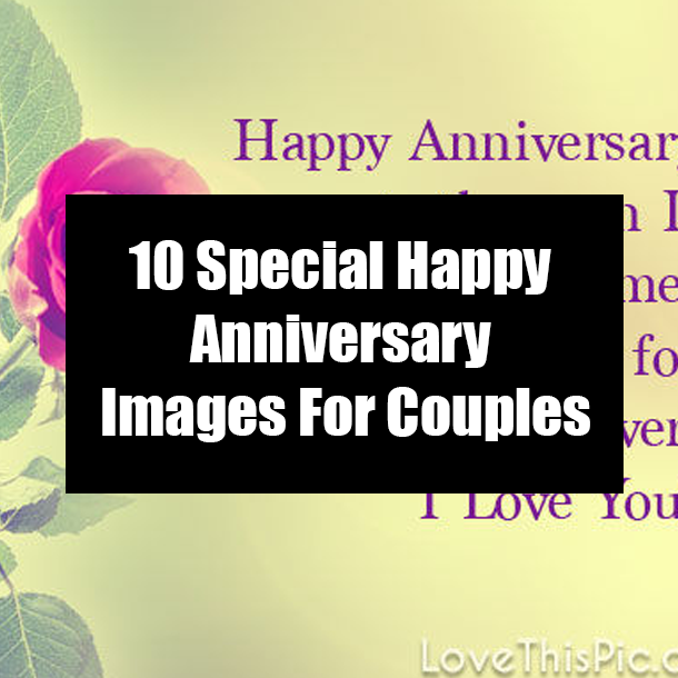10 Special Happy Anniversary Images For Couples