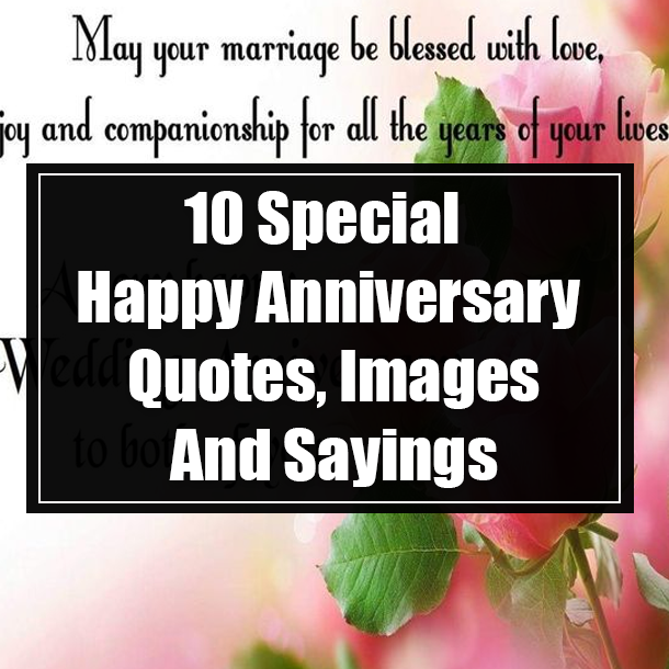 10 Special Happy Anniversary Quotes, Images And Sayings