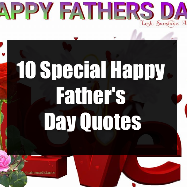 10 Special Happy Father's Day Quotes