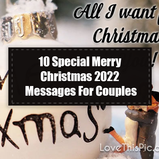 10 Special Merry Christmas 2022 Messages For Couples