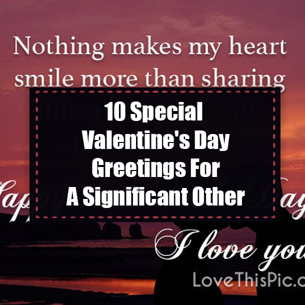 10 Special Valentine's Day Greetings For A Significant Other