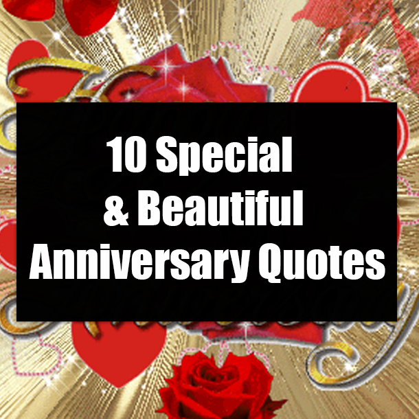 10 Special & Beautiful Anniversary Quotes