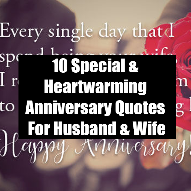 10 Special & Heartwarming Anniversary Quotes For Husband & Wife