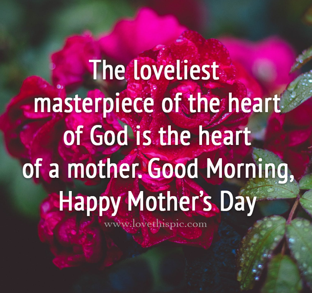 10 Special & Inspiring Good Morning Happy Mother's Day Quotes - picture 2