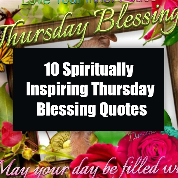 10 Spiritually Inspiring Thursday Quotes