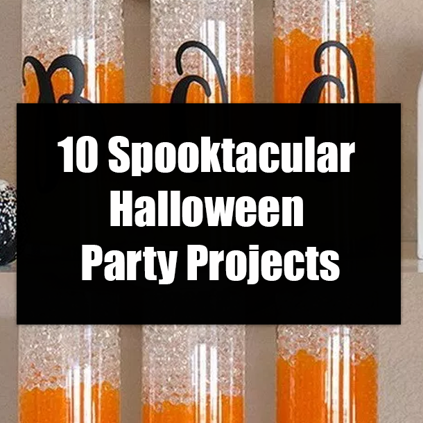 10 Spooktacular Halloween Party Projects
