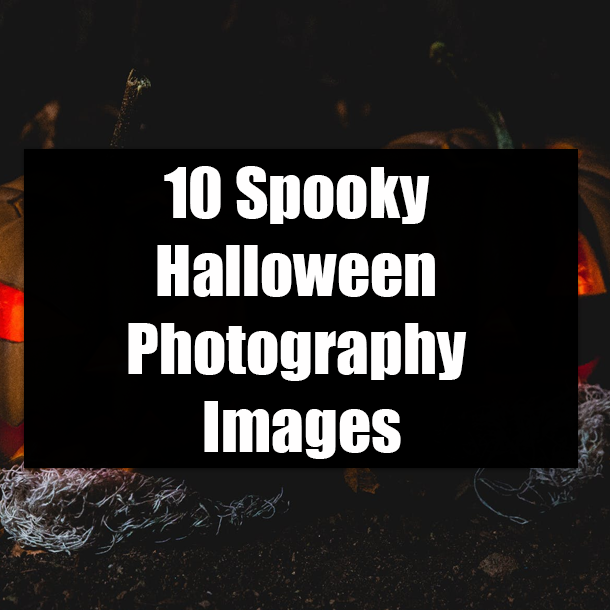 10 Spooky Halloween Photography Images